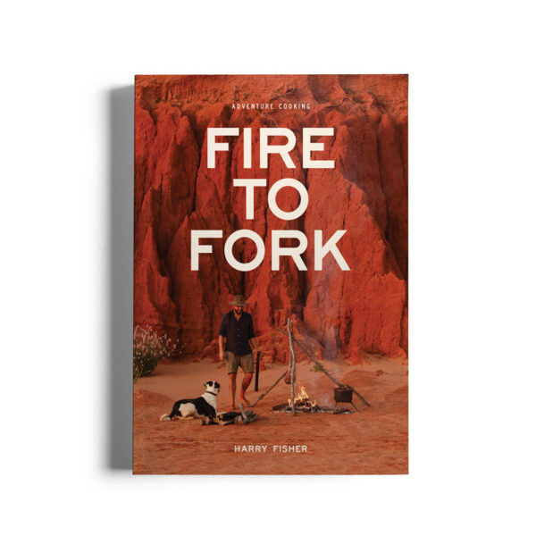 Fire To Fork - Harry Fisher Campfire Cooking